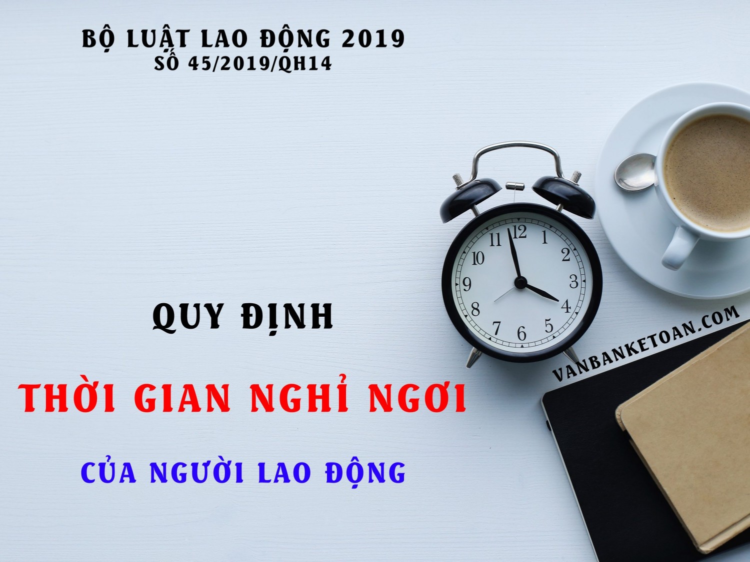 bo luat lao dong 2019 quy dinh ve thoi gian nghi ngoi cua nguoi lao dong scaled
